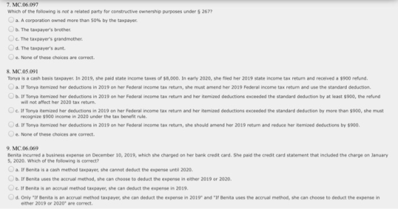 7. MC.06.097 Which of the following is not a related party for constructive ownership purposes under $ 267? a. A corporation