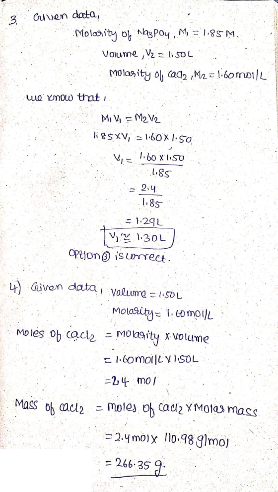 3. Cuvien data, Molarity of Naz pouM, = 1185 M. Volume , V2 = 1150 L Molasity of Cad2 , M2= 1.60 MDIIL we know that i MI V =