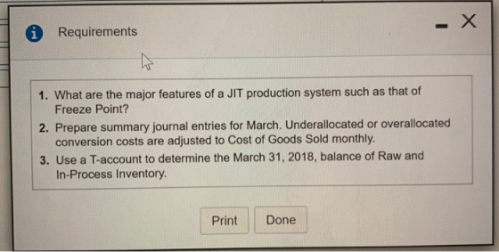 X Requirements 1. What are the major features of a JIT production system such as that of Freeze Point? 2. Prepare summary jou