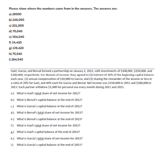 Please show where the numbers came from in the answers. The answers are: a) 29000 b) 246,000 c) 201,000 d) 70,040 e) 304,040