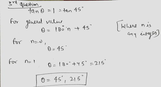 RAIL 4 3rd question tano = -tan 45° for general value I kl here nis 0 = 1 do in + 45° - any integer] for n=0, 0-45 for na 0=