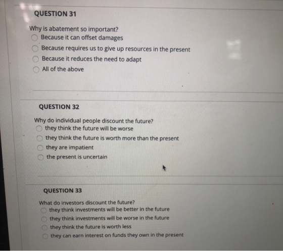 QUESTION 31 Why is abatement so important? Because it can offset damages Because requires us to give up resources in the pres