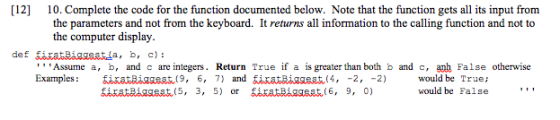 [12] 10. Complete the code for the function documented below. Note that the function gets all its input from the parameters a