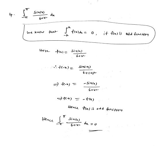 st Sinin) 4. du 6+12 sa finida = 0, we know that o, if find is odd function Here fini= sinin) 6+02 . fl-x) = Sinin) 6+(-) fe-