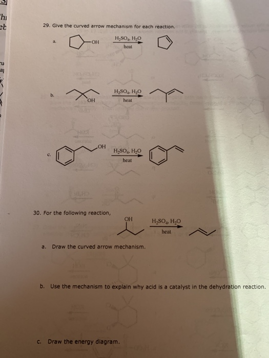 29. Give the curved arrow mechanism for each reaction. DOH H2SO4, H,O heat F H2SO4, H2O . х арин OH H SOHO heal 30. For the f