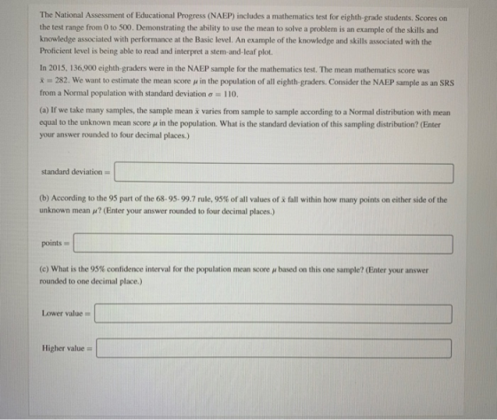 The National Assessment of Educational Progress (NAEP) includes a mathematics test for eighth-grade students. Scores on the t
