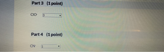 (1 point) Part 3 CIO 3 (1 point) Part 4 CN- 1