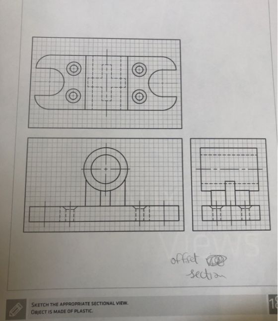 offret Secthan 18 SKETCH THE APPROPRIATE SECTIONAL VIEW. OBIECT IS MADE OF PLASTIC.