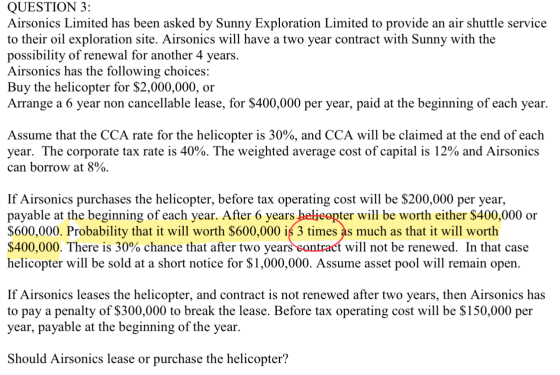 QUESTION 3: Airsonics Limited has been asked by Sunny Exploration Limited to provide an air shuttle service to their oil expl