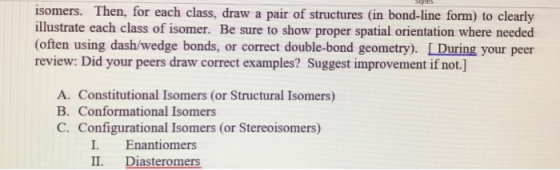 isomers. Then, for each class, draw a pair of structures (in bond-line form) to clearly illustrate each class of isomer. Be s