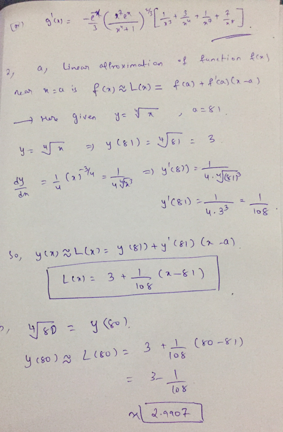 ogs med det her] 22 X a, 2 linear of proximation of function f(x) near naa is f(x) hñ L(a) = fca) + &cal (ana) were given g
