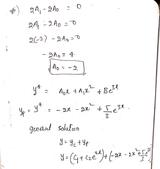 24,- 2A = 0 24, -210 = 0 2(-2) -2000 - 240 = 4 JA=n2) K 1 y* = And +4,2? + BeB* Yo-y* = -2x - 4x + 5e3a general solution y =