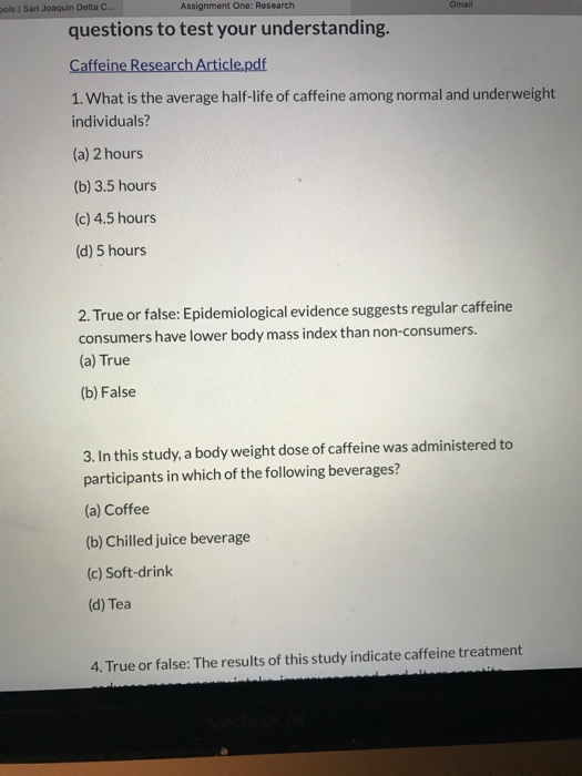 Assignment One: Research Sols San Joaquin Delta C... Gmail questions to test your understanding. Caffeine Research Article.pd