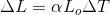 \Delta L=\alpha L_{o}\Delta T