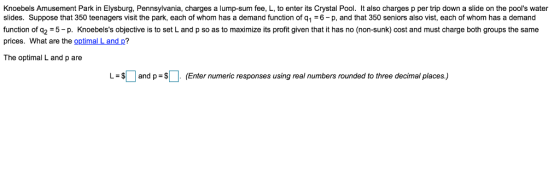 Knoebels Amusement Park in Elysburg, Pennsylvania, charges a lump-sum fee, L, to enter its Crystal Pool. It also charges p pe