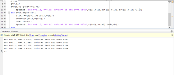 99.81 fprintf ( . For for i-l:length (t)-1 10 - t=% . If, v-% . 4f, dv/dt=%·4f and dyst. 4f\n , t (1), ν (1), f (t (1), ν (1