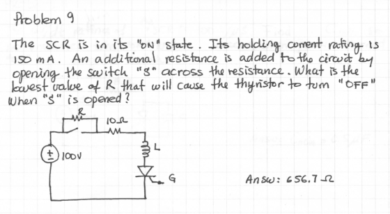 Problem 9 The ScR Ts ts DN sate. Its holdina coment atis ISO mA. An additional resstance is added to tho cirwt b opening the switch 3 across the resistance. What ts He aeste oR haf will cause Ha thyriser o tum OFF When S is opened ? lODV