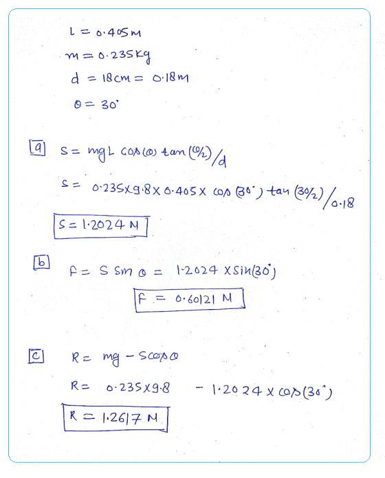 1 = 0.405m m=0.235 kg d = 18 cm = 0.18m 0 = 30 a s= mg 2 COD (@tan (%)/ S= 0·235x9-8X8.405x cop Bo) tan (392) 70.18 sel.2024