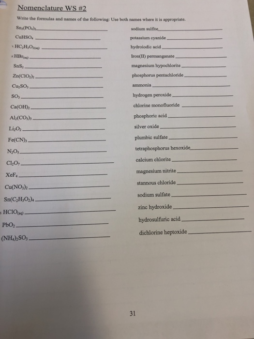 Nomenclature WS #2 Write the fomulas and names of the following: Use both names where it is appropriate. Sn,(PO) sodium sulfi