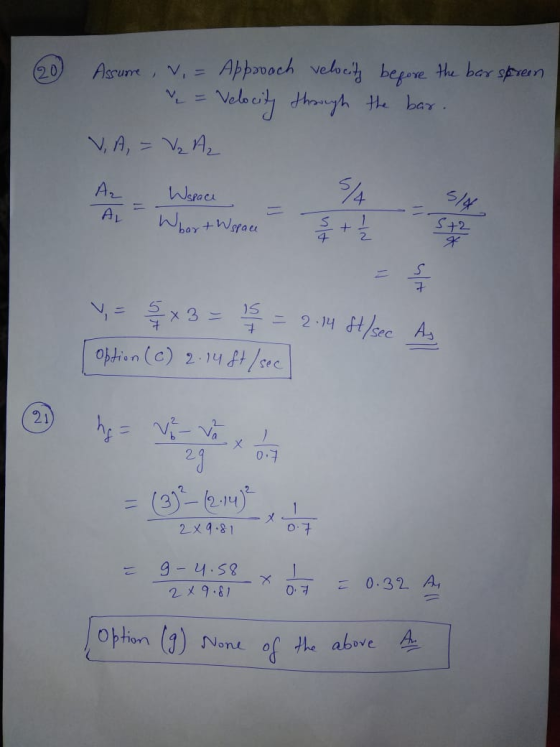 (20) Assume , V. = Approach velocity before the bar seren = Velocity through the bar. V, A, = V₂ A₂ Az Wspace 3/4 A = Whart W