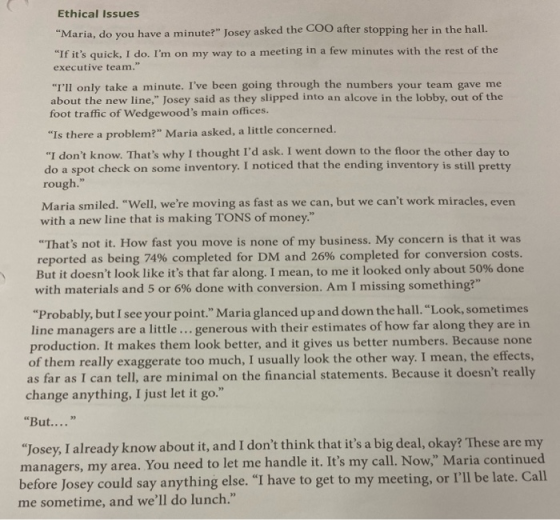 Ethical Issues Maria, do you have a minute? Josey asked the COO after stopping her in the hall. If its quick, I do. Im o