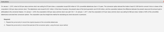 Instructions On January 1, 2015, when its $30 par value common stock was selling for $70 per share, a corporation issued $20