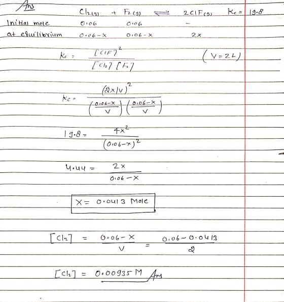 2 CIF (g. Ke= 19.8 1. Initial mole at equulibrium Chig & F2 (g) 0:06 0106 0.06-X_ 0106-X [CIF7² [ch] [E7 2x. V=24 (2x/v)² 06X