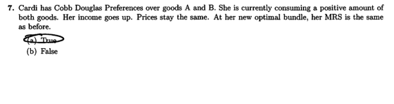 7. Cardi has Cobb Douglas Preferences over goods A and B. She is currently consuming a positive amount of both goods. Her inc