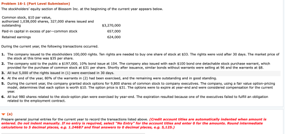 Problem 16-1 (Part Level Submission) The stockholders equity section of Blossom Inc. at the beginning of the current year ap