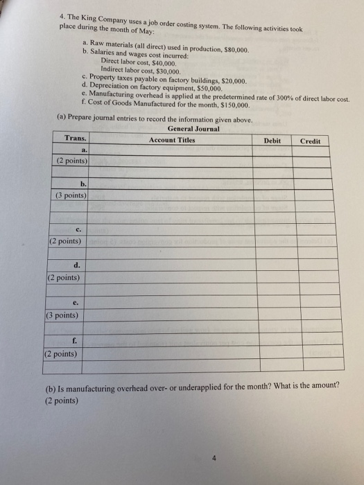 4. The King Company uses a job order costing system. The following activities took place during the month of May a. Raw mater