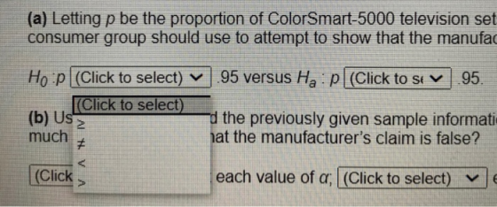 (a) Letting p be the proportion of ColorSmart-5000 television set consumer group should use to attempt to show that the manuf