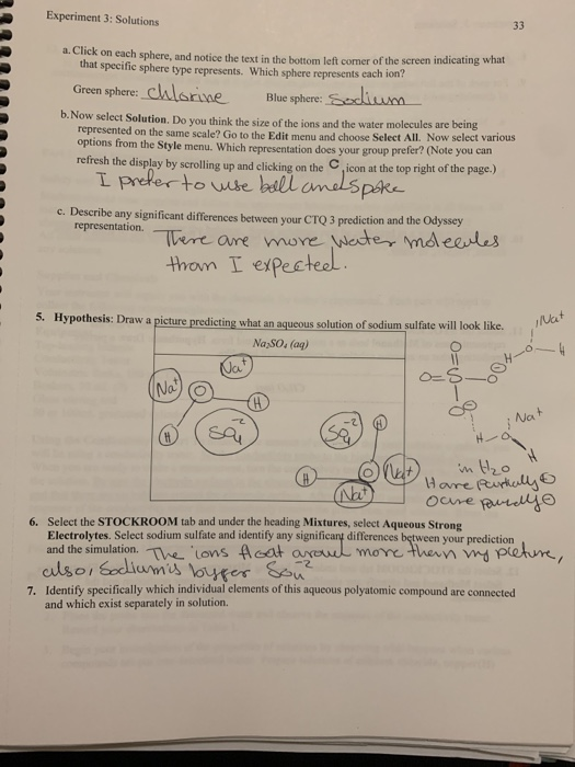 Experiment 3: Solutions 1. Click on each sphere, and notice the text in the bottom left corner of the screen indicating what