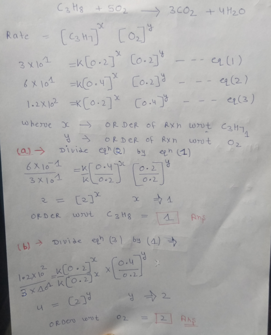C3H8 + 502 3CO2 + 4H2O Rate – [canje [0] Rate 3x161 k[0.2] (0.2] --- cq (1) 6x101 =4(0.470 [0.2]y – – – cq (2) 1.2X10? =*[0.2