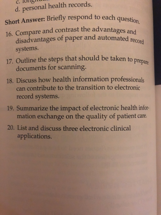 C. ong1 d. personal health records. Short Answer: Briefly respond to each quest 0 16. Compare and contrast the advantages 17.