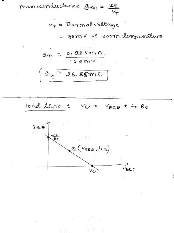 Transconductance 980 = TE vp = Theron al voltage : = gomv at room temperature gos. 3 0.685mA 26mu som = 26-68 ms. ] load line