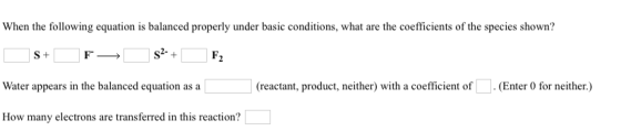When the following equation is balanced properly under basic conditions, what are the coefficients of the species shown? DS+