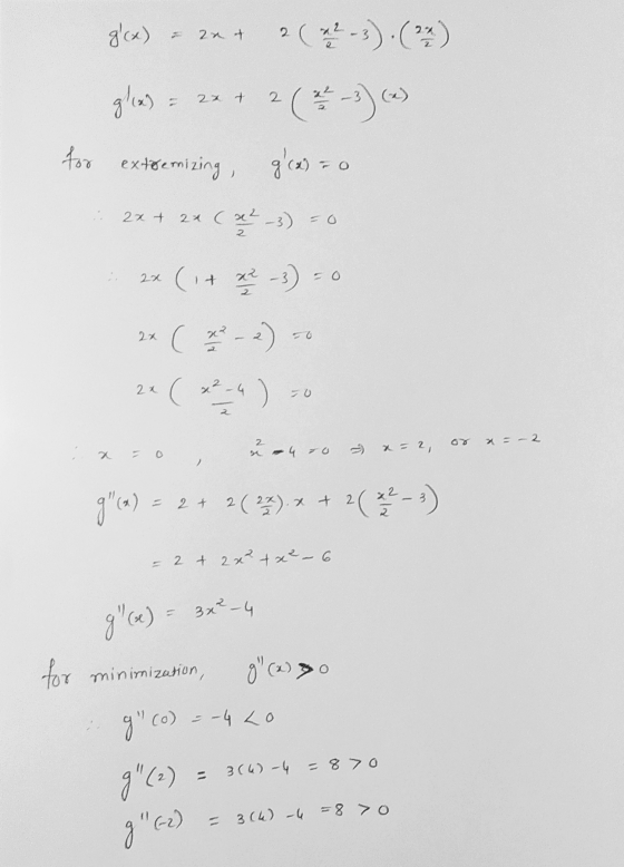 g(x) 2x 2(2-3) (2) gla 2% + 2(4-3) for extremizing , 2x + 24 (2-3) = 0 2x (1 + x2 -3) 2* ( *--) - * ( *2-4) 2x 2 08 x = -2 i