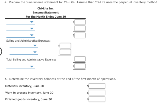 a. Prepare the June income statement for Chi-Lite. Assume that Chi-Lite uses the perpetual inventory method. Chi-Lite Inc. In