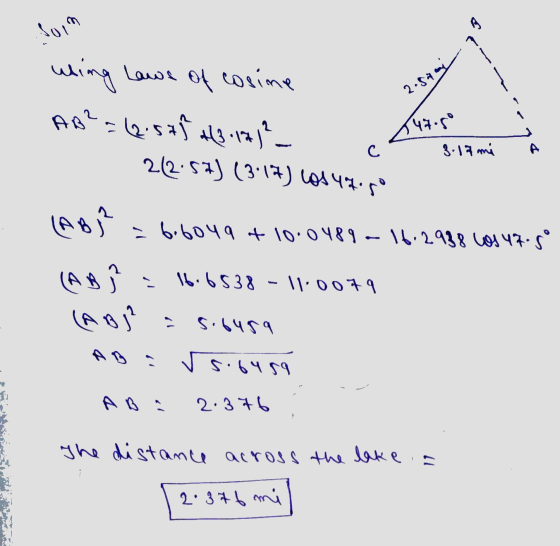 Sorin 2.54 using laws of cosine AB²=(2.5 + 5 +(3:17 3² - 2(2.57) (3:17) cos 47. ro 147.50 с. 3.17 mi = 6.6049 + 10.0489. - 16