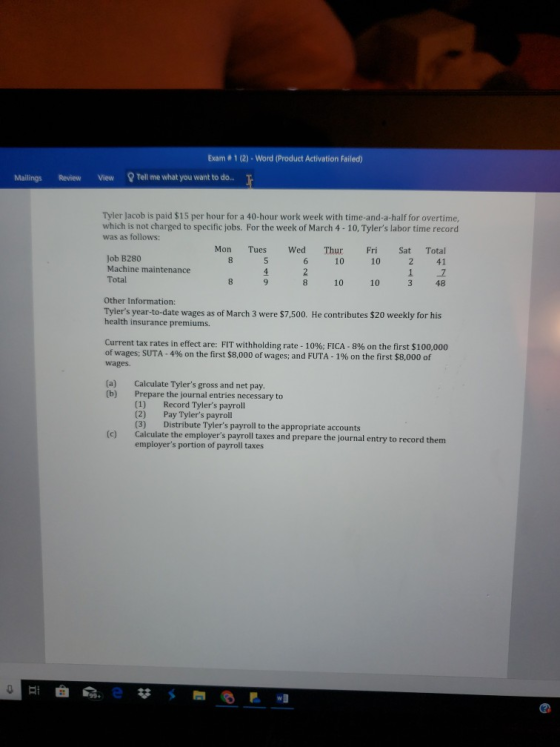 Exam # 1 (2) - Word (Product Activation Failed) Mailings Review View Tell me what you want to do. T. Tyler Jacob is paid $15