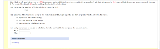 A thin block of soft wood with a mass of 0.070 kg rests on a horizontal frictionless surface. A bullet with a mass of 4.67 g