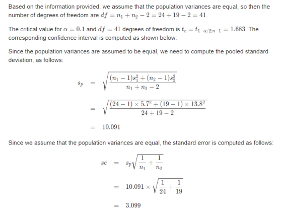 Based on the information provided, we assume that the population variances are equal, so then the number of degrees of freedo