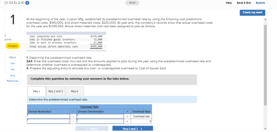 Ch 02 Ex 2-156 Submit Saved Help Save & Exlt Check my work 1 At the beginning of the year, Custom Mfg. established its predet