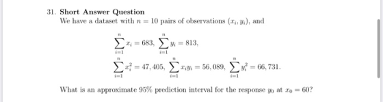 31. Short Answer Question We have a dataset with n = 10 pairs of observations (Ci,y), and n 2 = 683, 813, =1 i1 ** = 47,405,