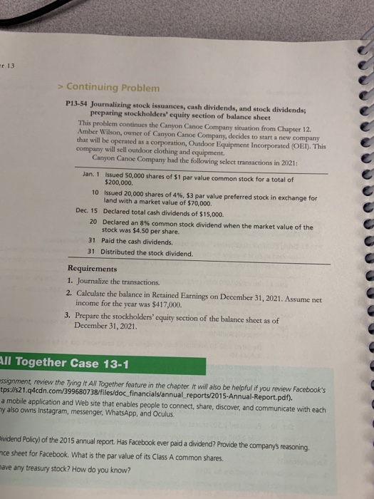> Continuing Problem P13-54 Journalizing stock issuances, cash dividends, and stock dividends, preparing stockholders equity
