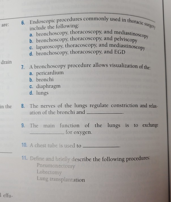 aly used in thoracic Surgery are: d mediastinoscopy 6. Endoscopic procedures commonly used i include the following: a broncho