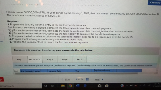 Check my Hillside issues $1,300,000 of 7%, 15-year bonds dated January 1, 2019, that pay interest semiannually on June 30 and