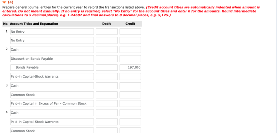 (a) Prepare general journal entries for the current year to record the transactions listed above. (Credit account titles are