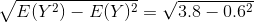\sqrt{E(Y^2) - E(Y)^2} = \sqrt{3.8 - 0.6^2}