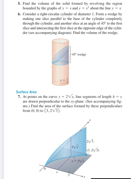 5. Find the volume of the solid formed by revolving the region bounded by the graphs of y = x and y = x about the line y = x.